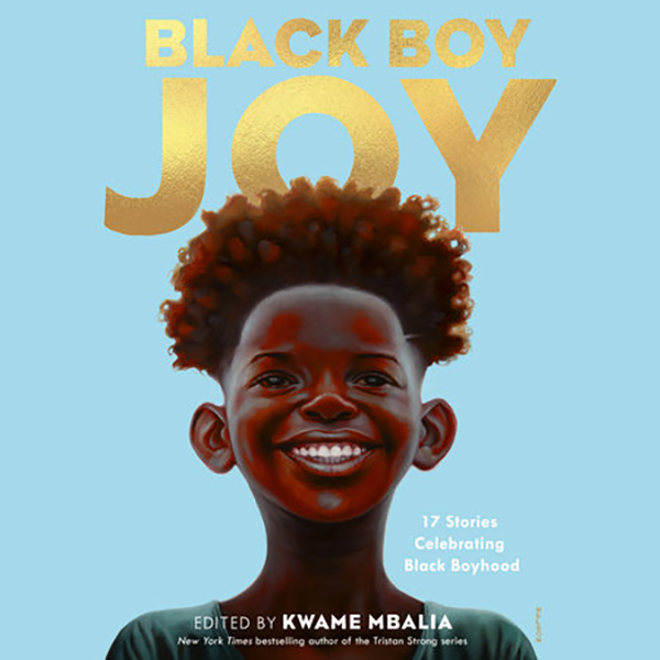 ‘Black Boy Joy’ and Other Stories