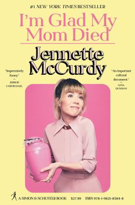 ‘I’m Glad my Mom Died’ by Jennette McCurdy 